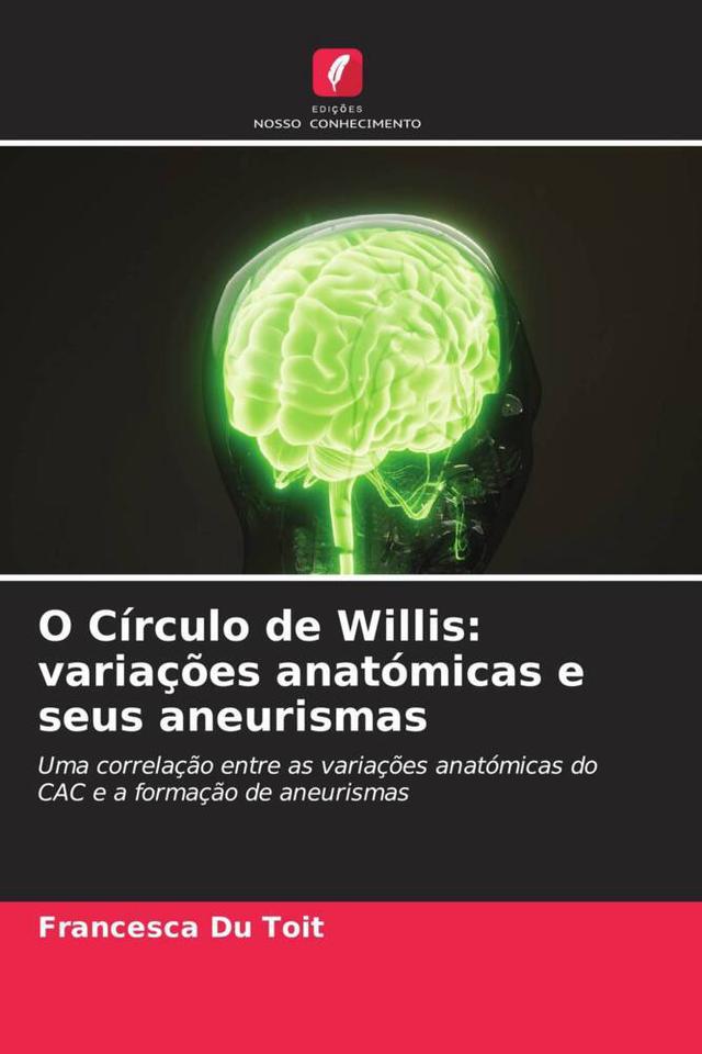 O Círculo de Willis: variações anatómicas e seus aneurismas