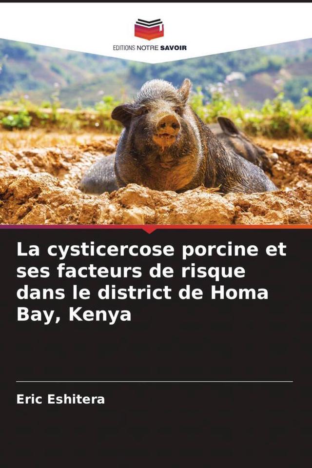 La cysticercose porcine et ses facteurs de risque dans le district de Homa Bay, Kenya