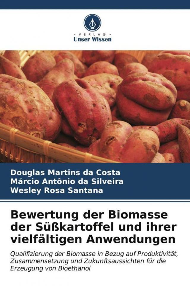 Bewertung der Biomasse der Süßkartoffel und ihrer vielfältigen Anwendungen