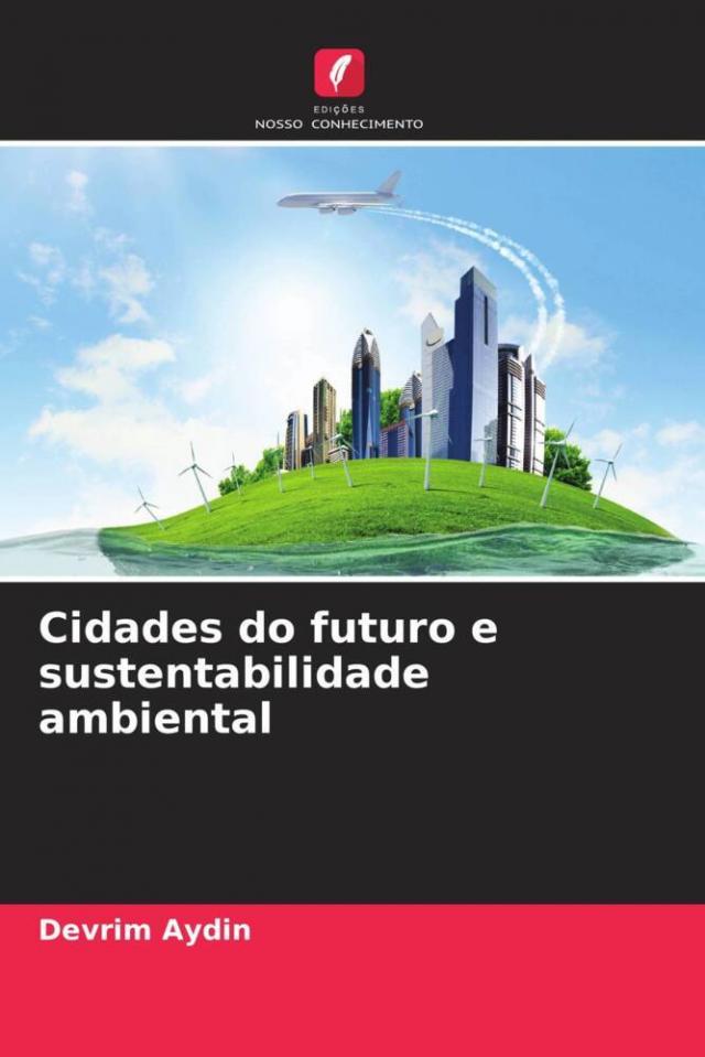 Cidades do futuro e sustentabilidade ambiental