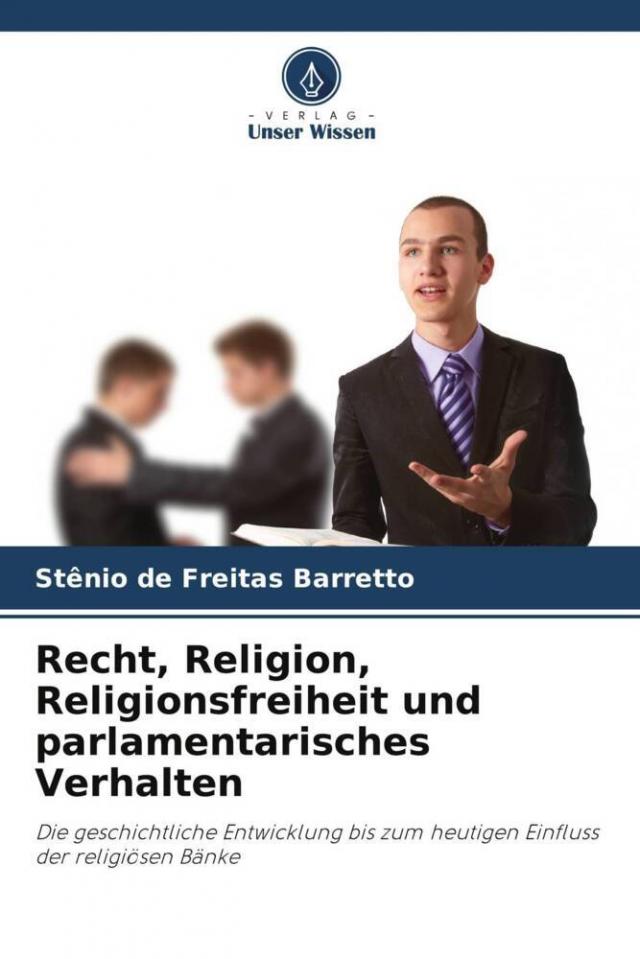 Recht, Religion, Religionsfreiheit und parlamentarisches Verhalten