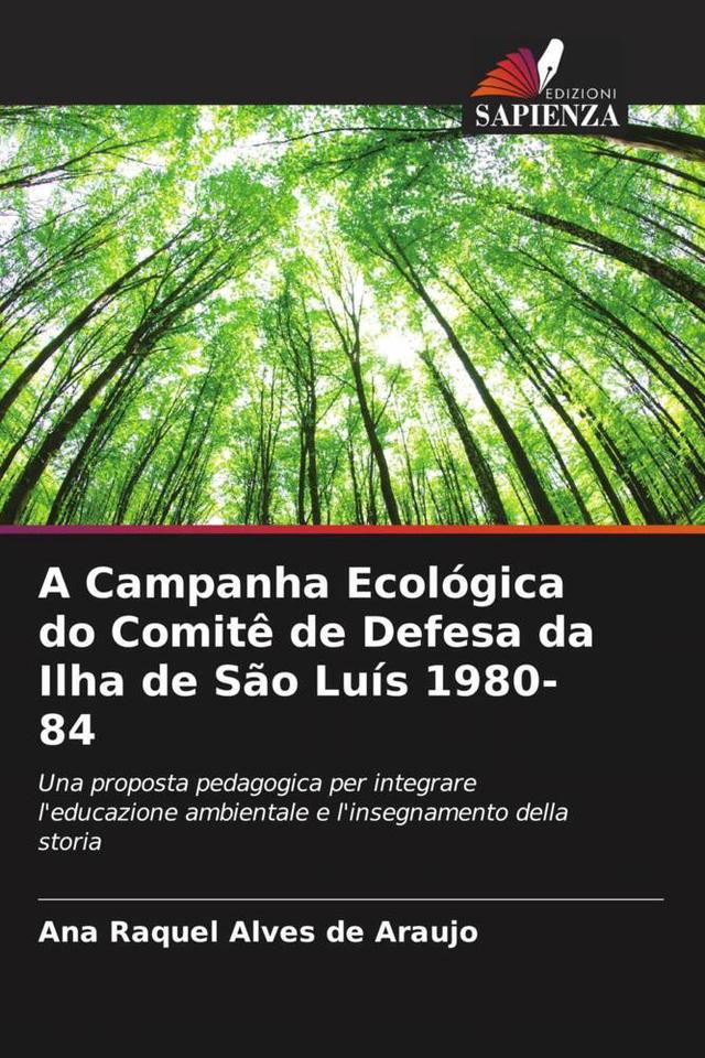 A Campanha Ecológica do Comitê de Defesa da Ilha de São Luís 1980-84