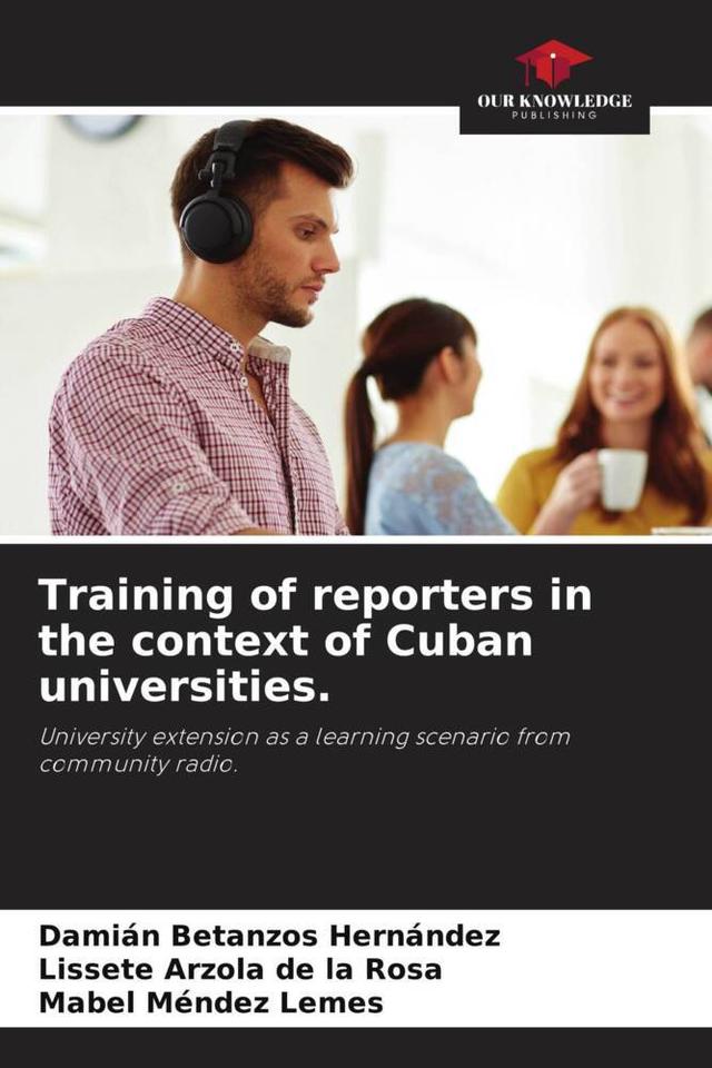 Training of reporters in the context of Cuban universities.