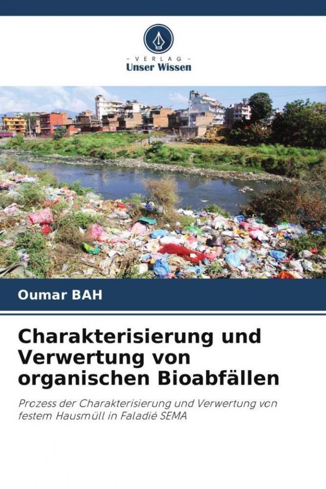 Charakterisierung und Verwertung von organischen Bioabfällen