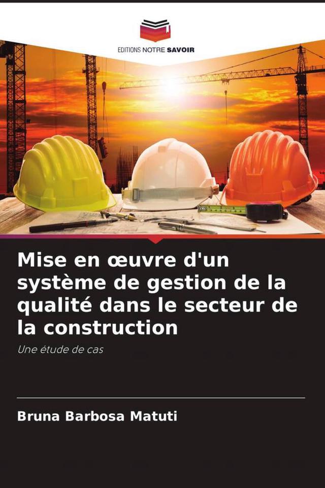 Mise en oeuvre d'un système de gestion de la qualité dans le secteur de la construction