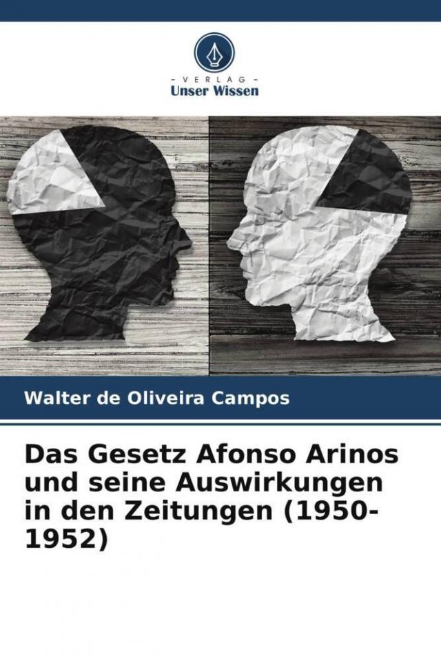 Das Gesetz Afonso Arinos und seine Auswirkungen in den Zeitungen (1950-1952)