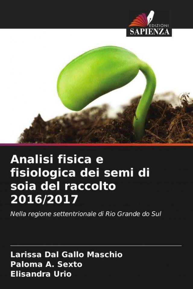 Analisi fisica e fisiologica dei semi di soia del raccolto 2016/2017