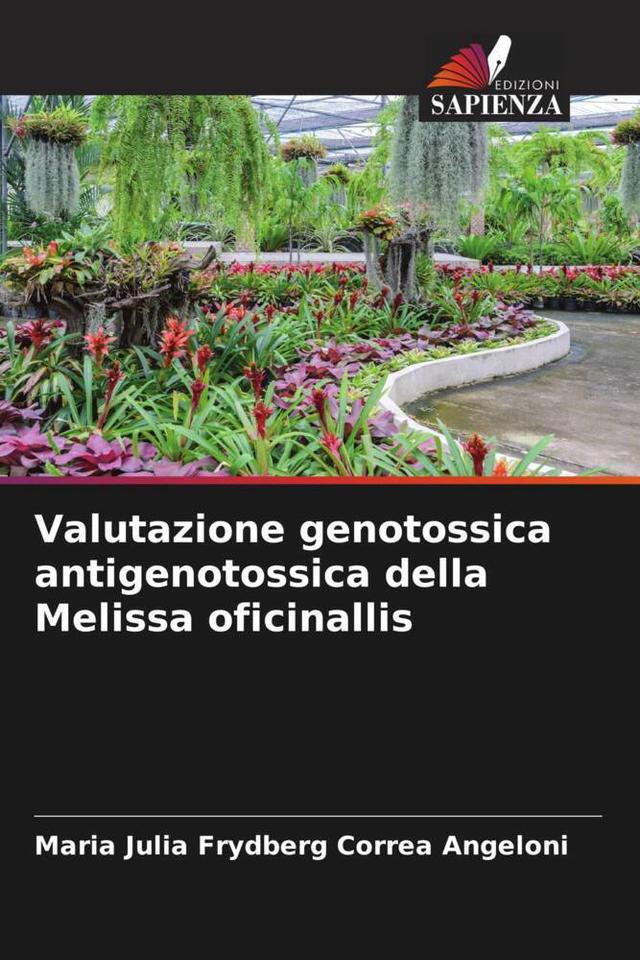 Valutazione genotossica antigenotossica della Melissa oficinallis
