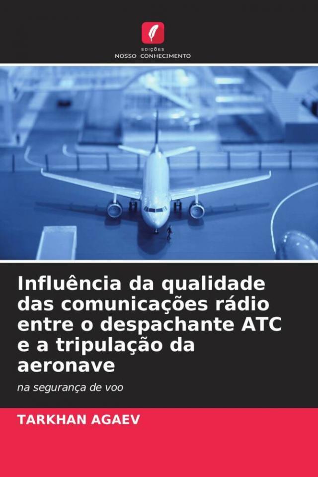 Influência da qualidade das comunicações rádio entre o despachante ATC e a tripulação da aeronave