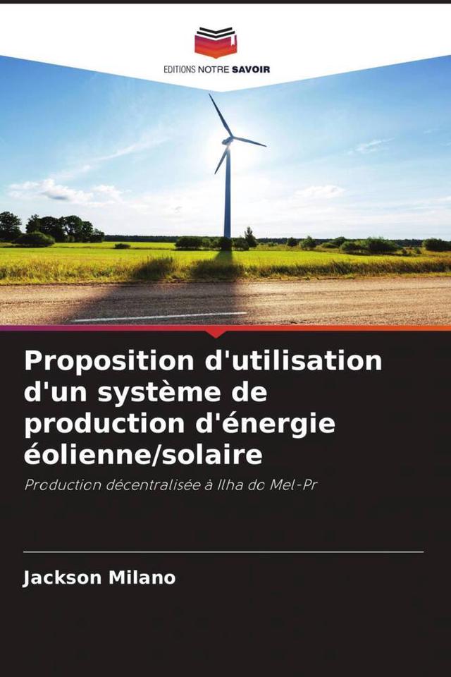 Proposition d'utilisation d'un système de production d'énergie éolienne/solaire