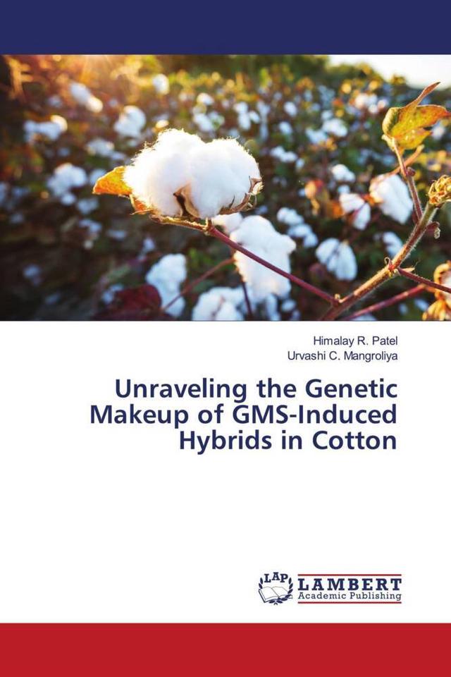 Unraveling the Genetic Makeup of GMS-Induced Hybrids in Cotton