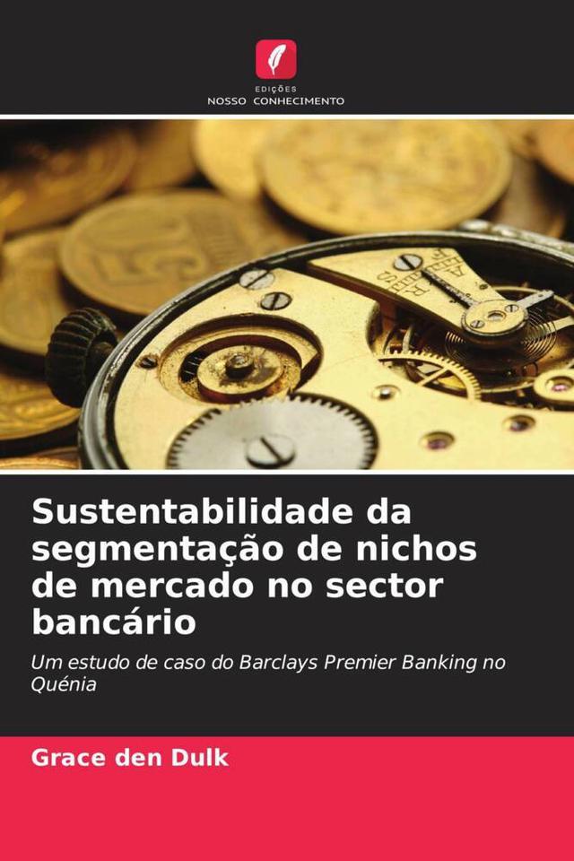 Sustentabilidade da segmentação de nichos de mercado no sector bancário