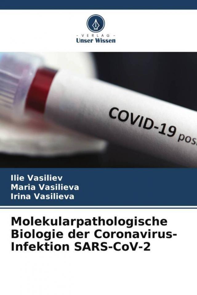 Molekularpathologische Biologie der Coronavirus-Infektion SARS-CoV-2