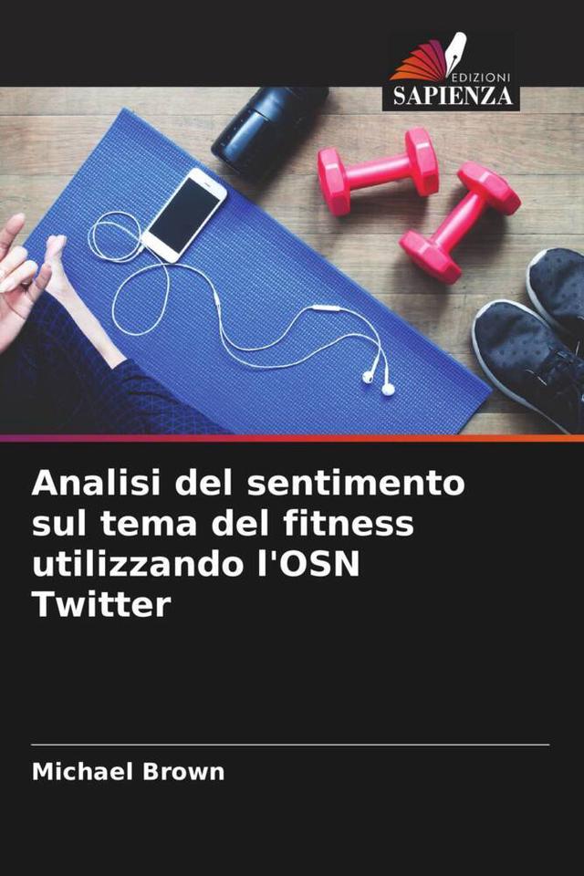 Analisi del sentimento sul tema del fitness utilizzando l'OSN Twitter