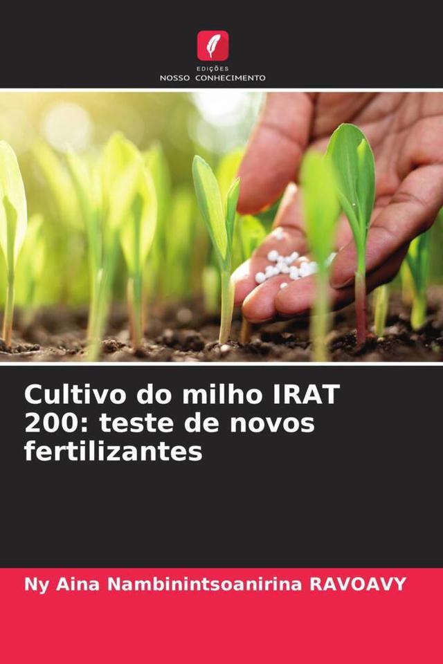 Cultivo do milho IRAT 200: teste de novos fertilizantes