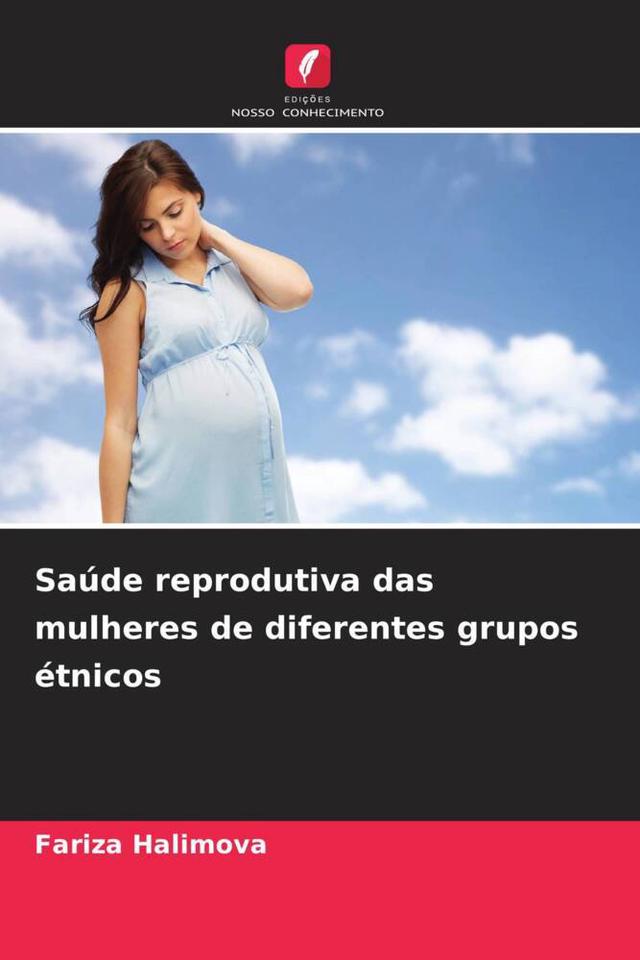 Saúde reprodutiva das mulheres de diferentes grupos étnicos