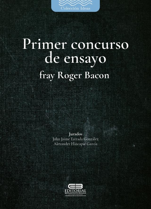 Primer concurso de ensayo fray Roger Bacon