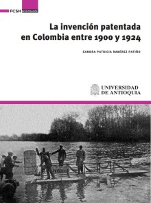 La invención patentada en Colombia entre 1900 y 1924 Investigación  