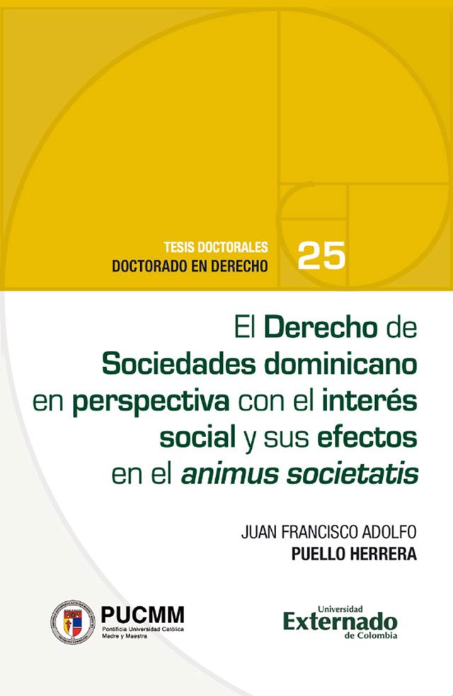 El Derecho de Sociedades dominicano en perspectiva con el interés social y sus efectos en el animus societatis