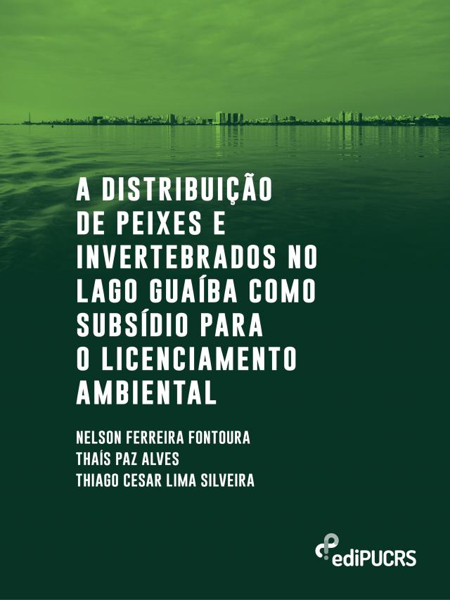 A distribuição de peixes e invertebrados no lago Guaíba como subsídio para o licenciamento ambiental