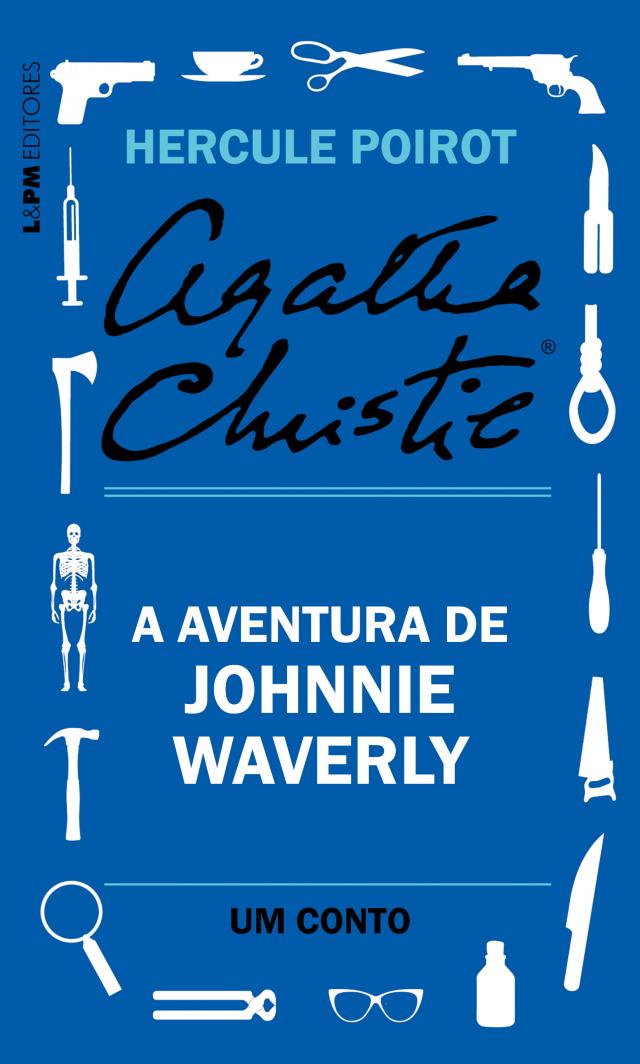 A aventura de Johnnie Waverly: Um conto de Hercule Poirot