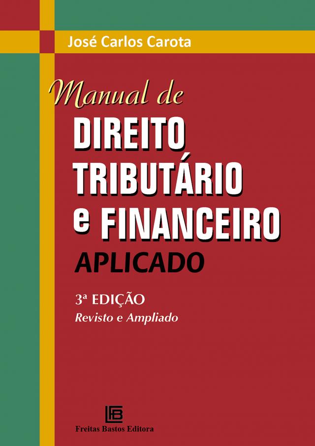Manual de Direito Tributário e Financeiro Aplicado