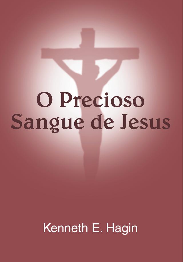 O Precioso Sangue de Jesus