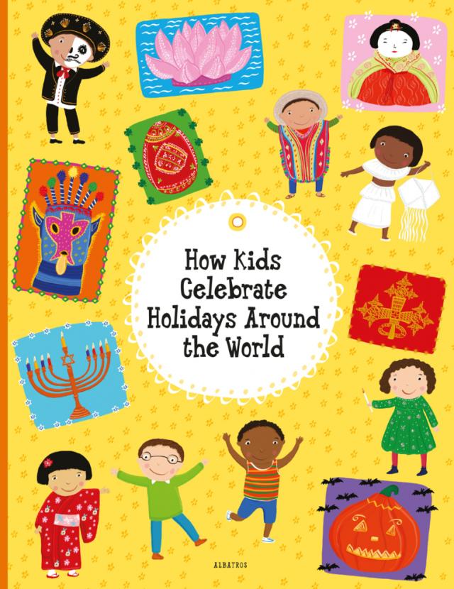 How Kids Celebrate Holidays Around the World