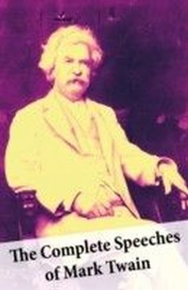 Complete Speeches of Mark Twain