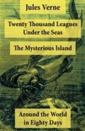 Twenty Thousand Leagues Under the Seas + Around the World in Eighty Days + The Mysterious Island