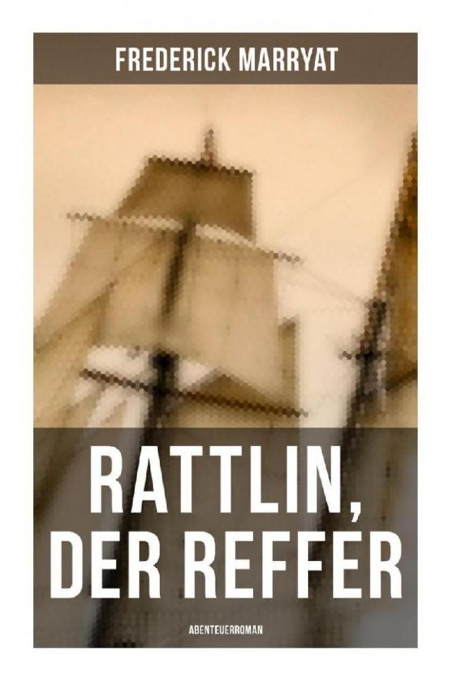 Rattlin, der Reffer: Abenteuerroman