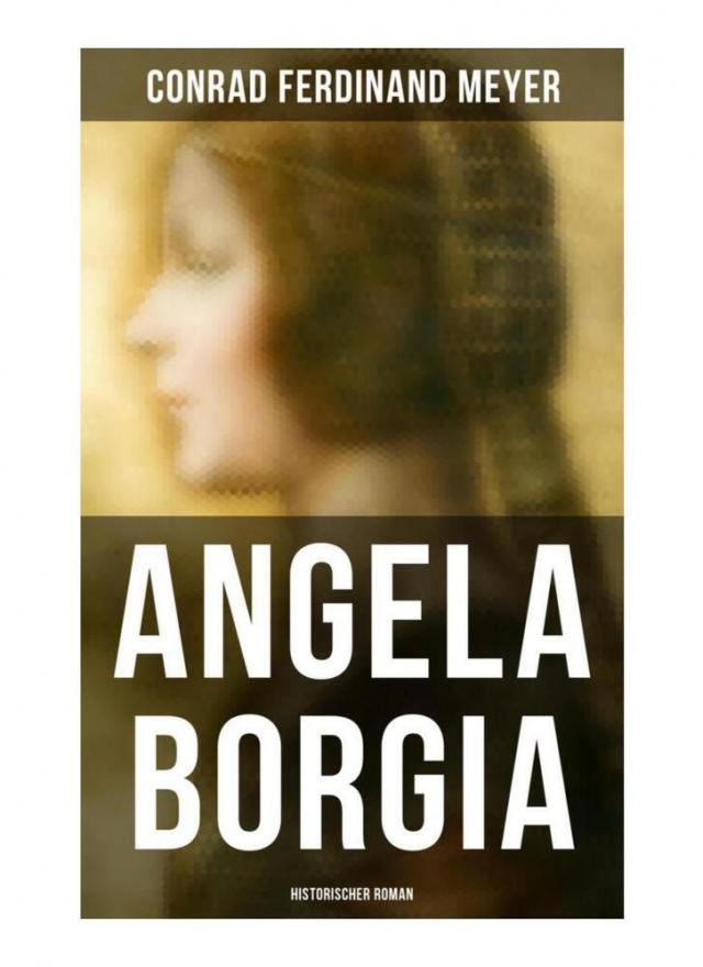 Angela Borgia: Historischer Roman