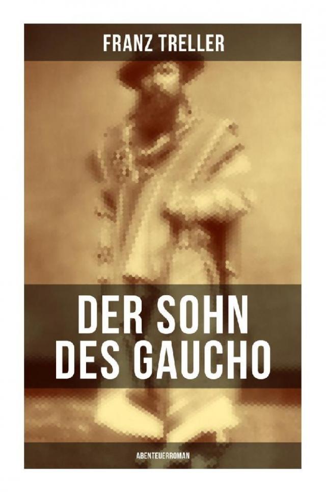 Der Sohn des Gaucho (Abenteuerroman)