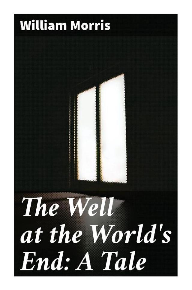 The Well at the World's End: A Tale