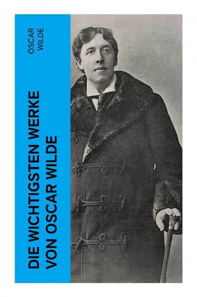 Die wichtigsten Werke von Oscar Wilde