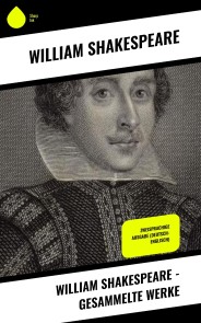 William Shakespeare - Gesammelte Werke