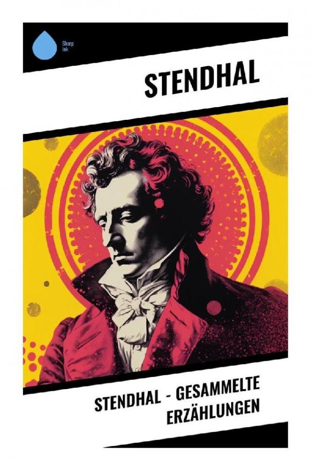 Stendhal - Gesammelte Erzählungen