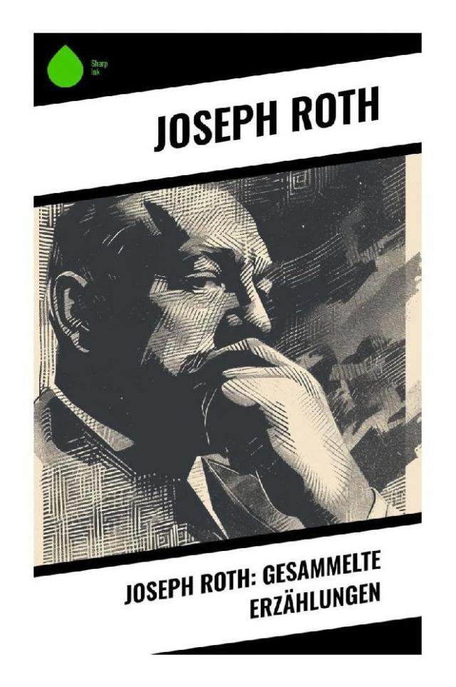 Joseph Roth: Gesammelte Erzählungen
