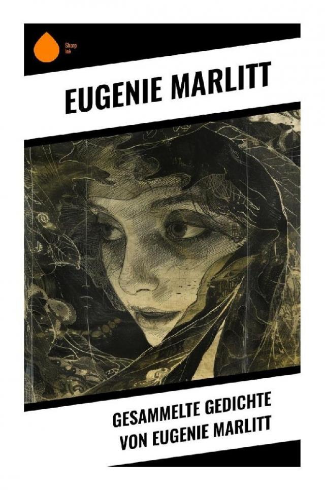 Gesammelte Gedichte von Eugenie Marlitt