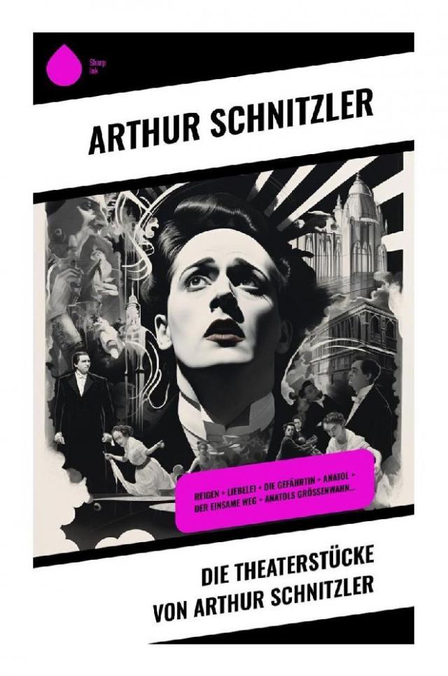 Die Theaterstücke von Arthur Schnitzler