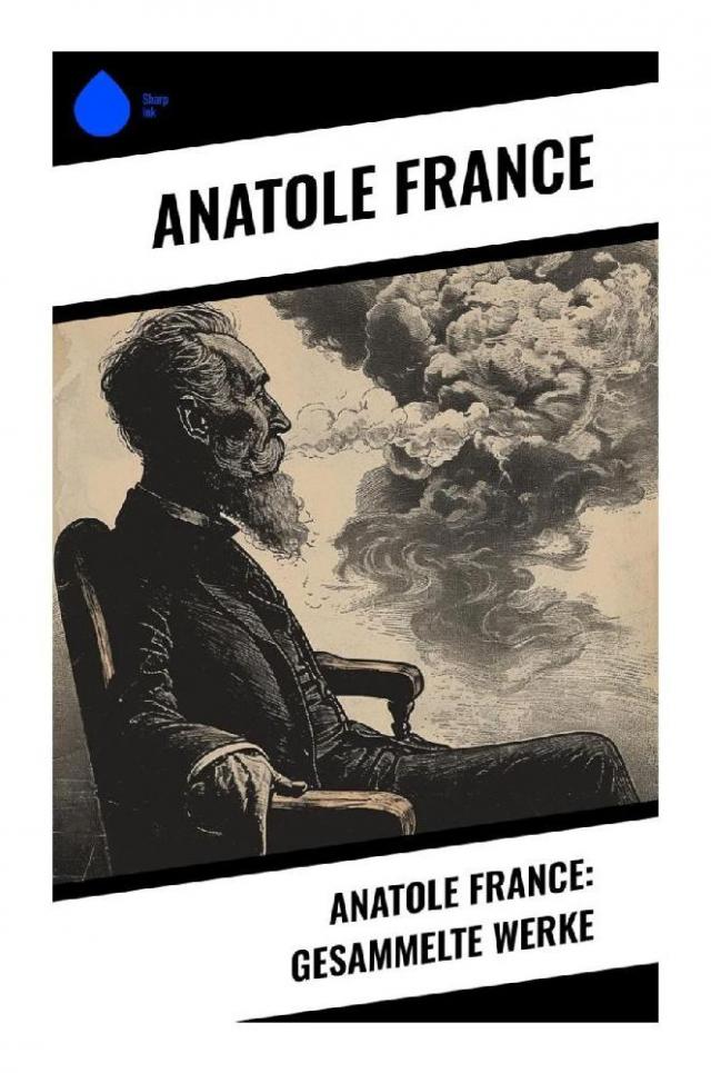 Anatole France: Gesammelte Werke