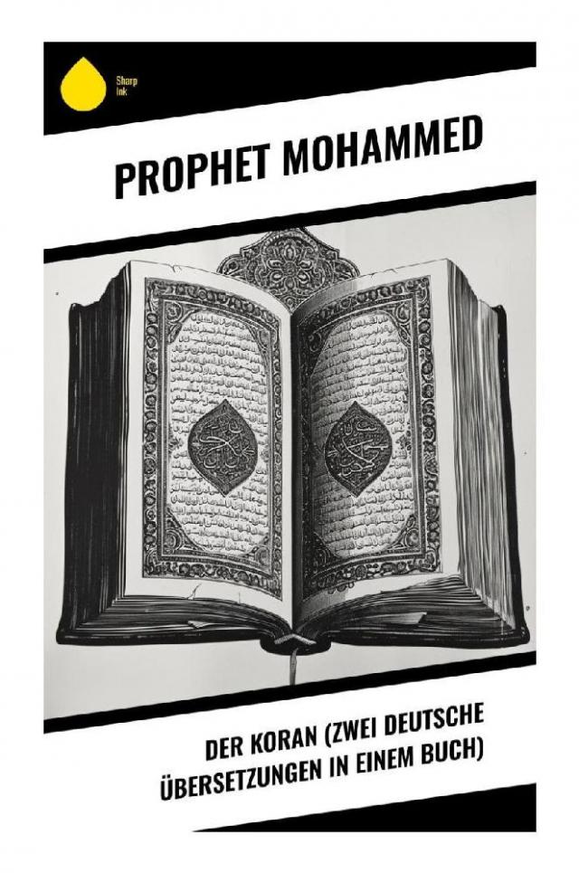 Der Koran (Zwei deutsche Übersetzungen in einem Buch)