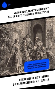 Literarische Reise durch die Vergangenheit: Mittelalter