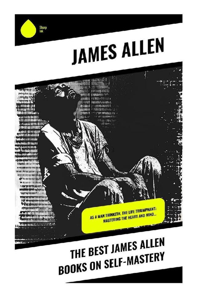 The Best James Allen Books on Self-Mastery