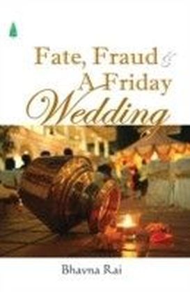 Fate, Fraud & A Friday Wedding