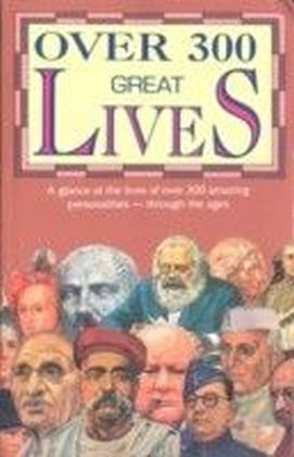 Over 300 Great Lives