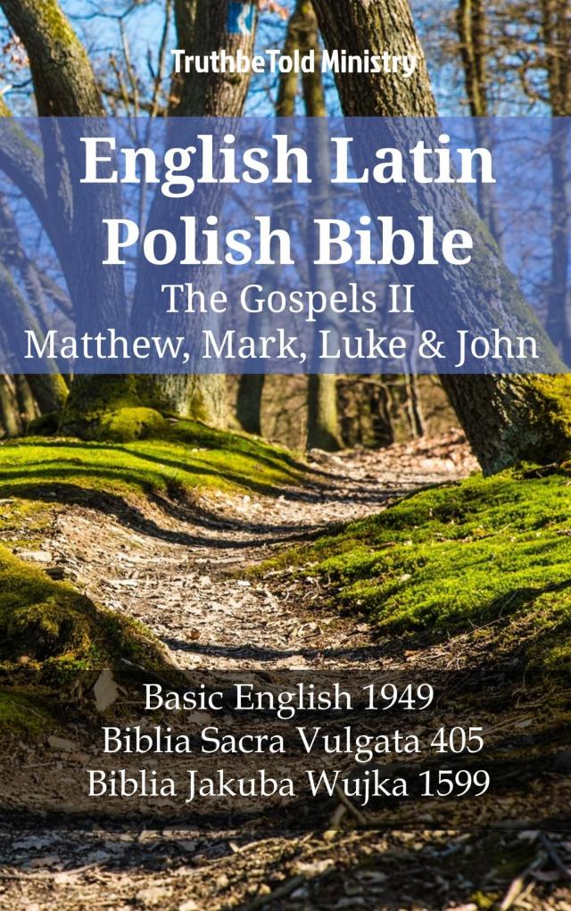 English Latin Polish Bible - The Gospels II - Matthew, Mark, Luke & John
