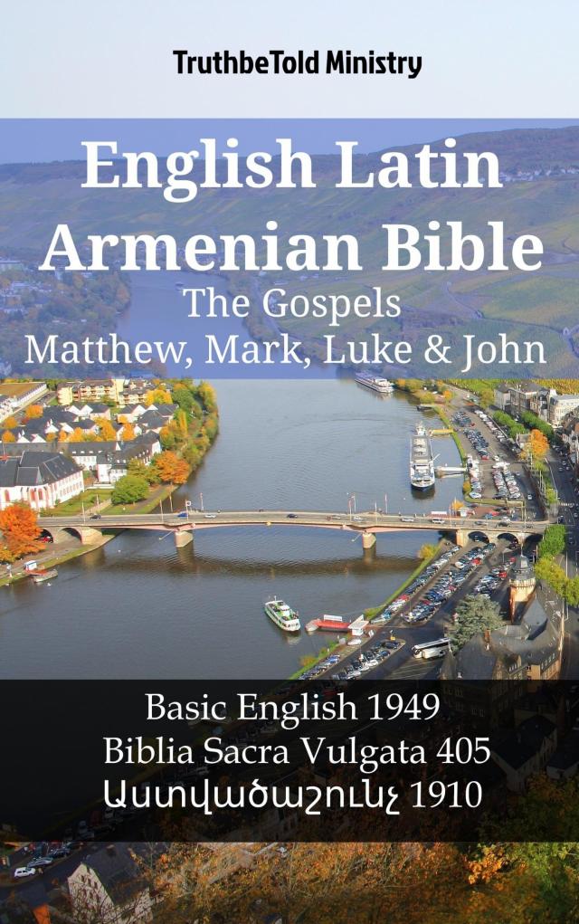 English Latin Armenian Bible - The Gospels - Matthew, Mark, Luke & John