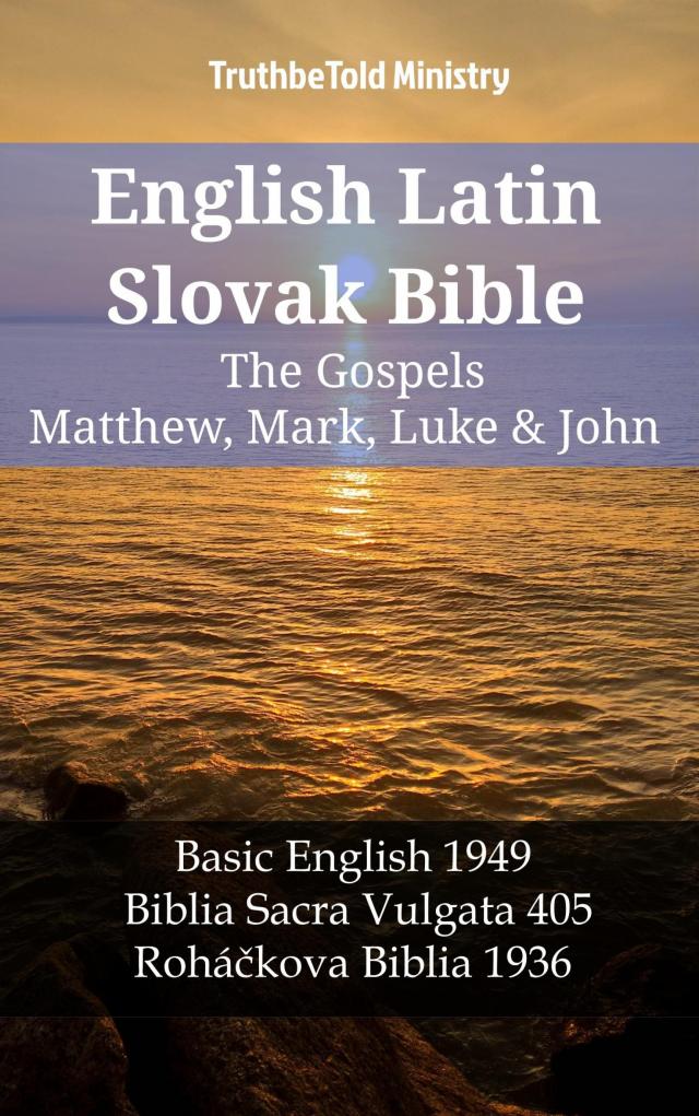 English Latin Slovak Bible - The Gospels - Matthew, Mark, Luke & John