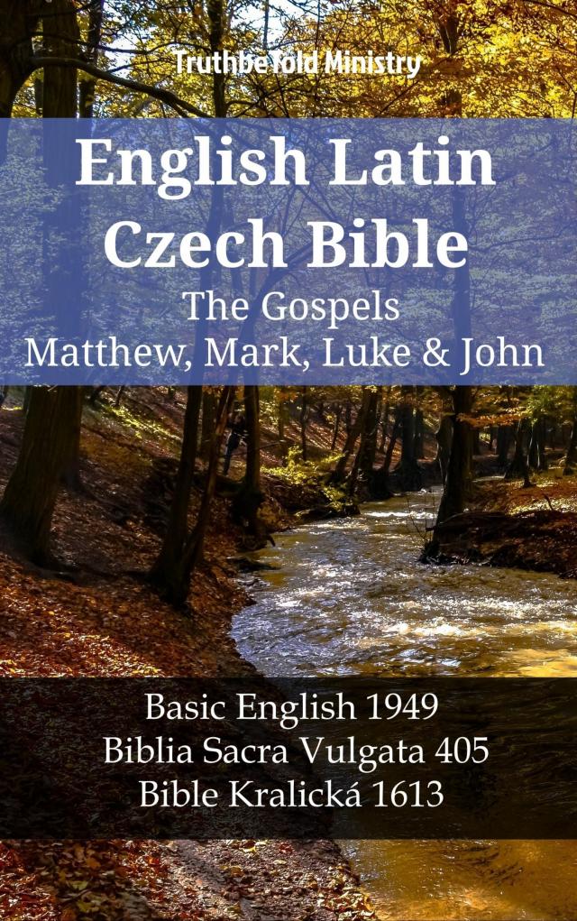 English Latin Czech Bible - The Gospels - Matthew, Mark, Luke & John